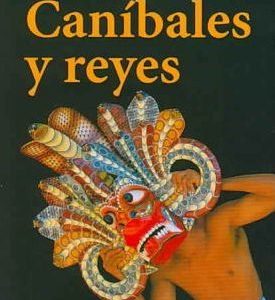 CANIBALES Y REYES