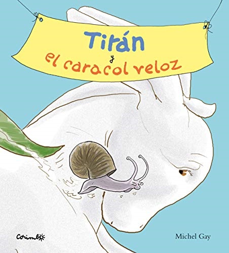 TIRAN Y EL CARACOL VELOZ