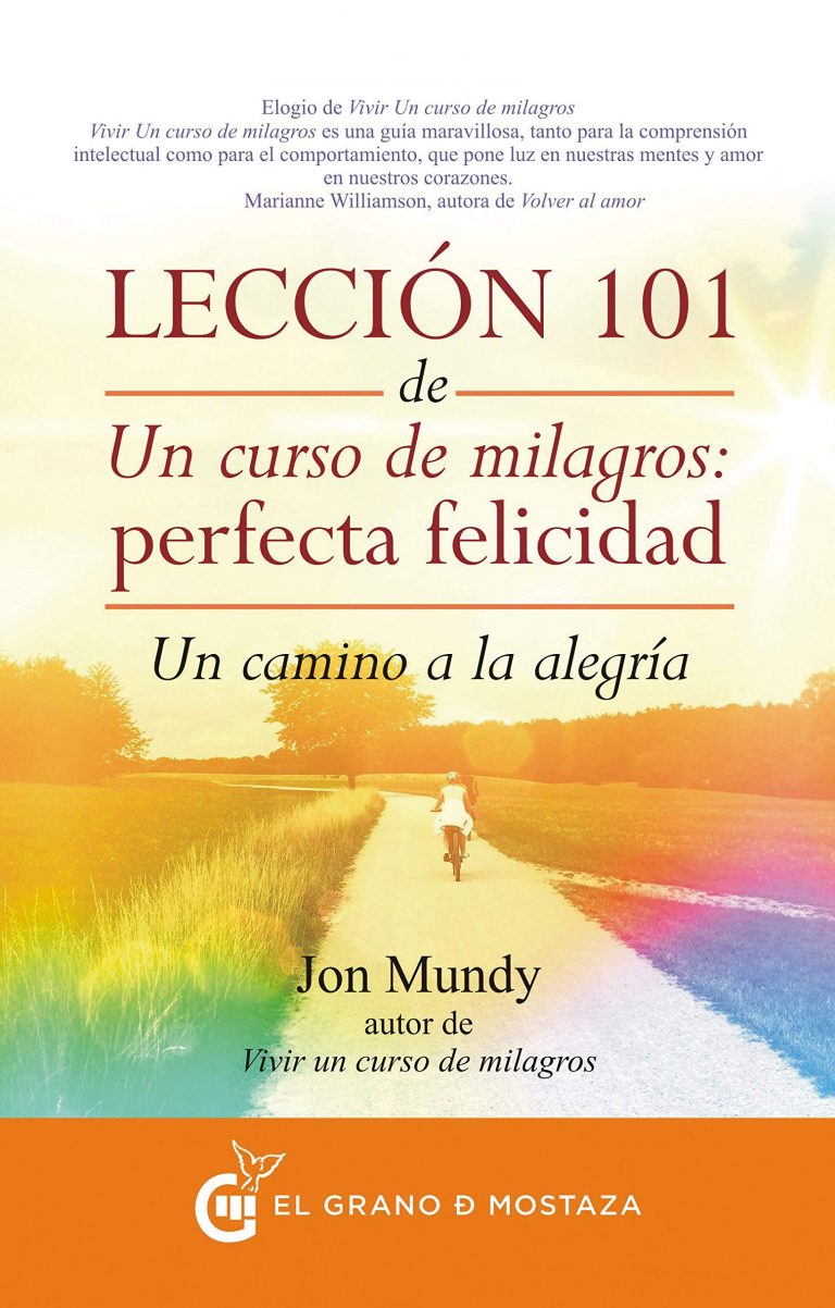 LECCION 101 DE UN CURSO DE MILAGROS: PERFECTA FELICIDAD