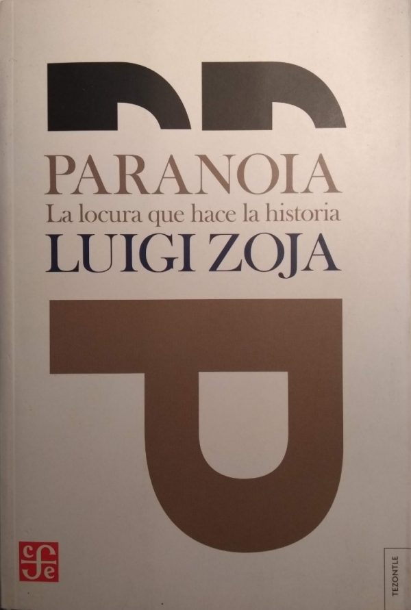 PARANOIA. LA LOCURA QUE HACE LA HISTORIA 9789505579914