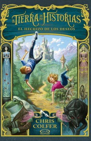 LA TIERRA DE LAS HISTORIAS 1 - EL HECHIZO DE LOS DESEOS