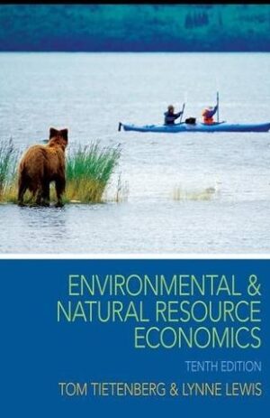 ENVIRONMENTAL & NATURAL RESOURCE ECONOMICS 10TH EDI