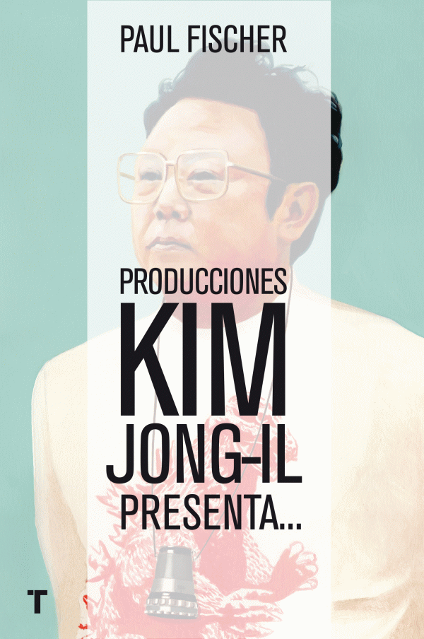 PRODUCCIONES KIM JONG-IL PRESENTA... 9788416354368