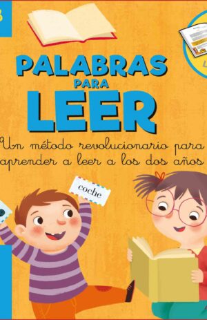 PALABRAS PARA LEER-UN METODO REVOLUCIONARIO PARA APRENDER A LEER A LOS