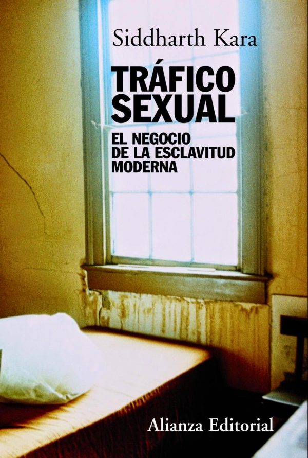 TRAFICO SEXUAL - EL NEGOCIO DE LA ESCLAVITUD MODERNA 9788420669694