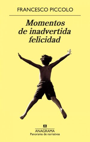 MOMENTOS DE INADVERTIDA INFELICIDAD