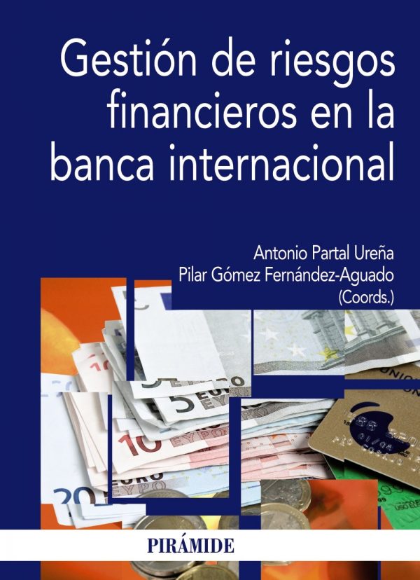 GESTION DE RIESGOS FINANCIEROS EN LA BANCA INTERNACIONAL 9788436824667