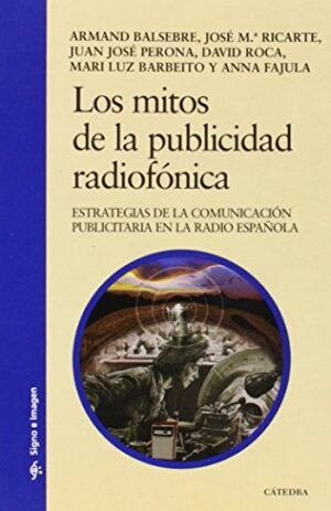 LOS MITOS DE LA PUBLICIDAD RADIOFONICA