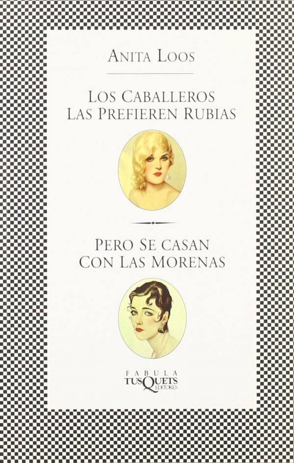 LOS CABALLEROS LAS PREFIEREN RUBIAS PERO SE CASAN CON LAS MORENAS 9788483105740