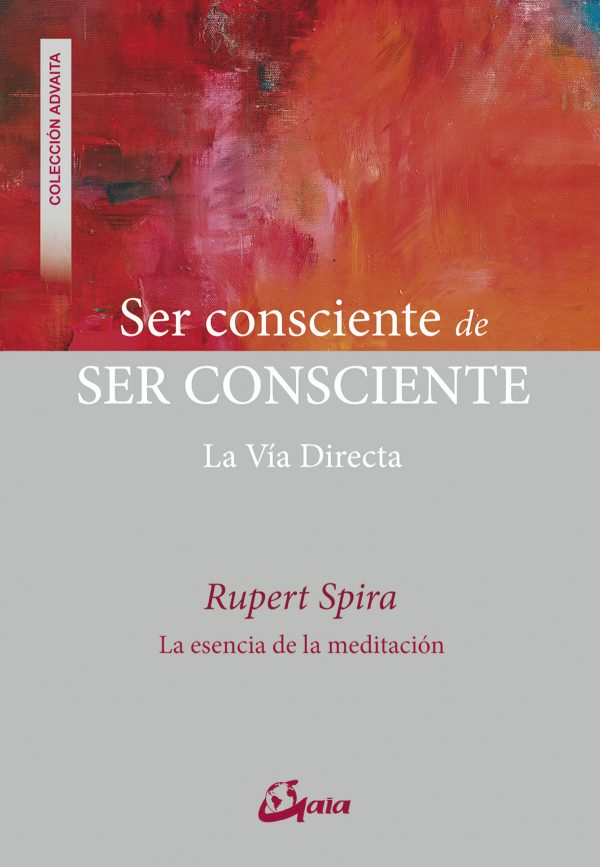 SER CONSCIENTE DE SER CONSCIENTE - LA VIA DIRECTA 9788484457718