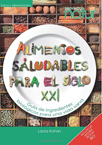 ALIMENTOS SALUDABLES PARA EL SIGLO XXI