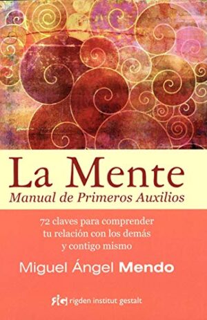 LA MENTE - MANUAL DE PRIMEROS AUXILIOS