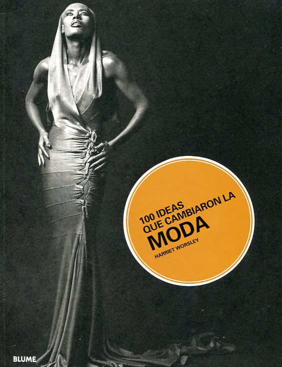 100 IDEAS QUE CAMBIARON LA MODA