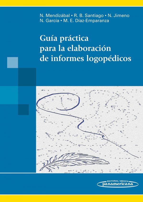 EBOOL-GUIA PRACTICA PARA LA ELABORACION DE INFORMES LOGOPEDICOS 9788498357387