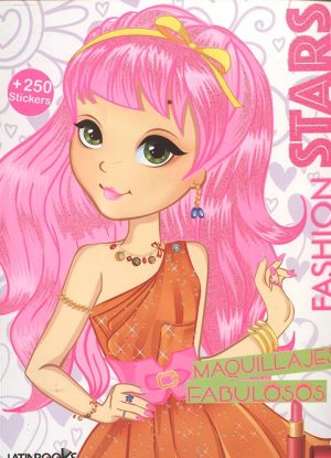 FASHION STARS MAQUILLAJES FABULOSOS + 250 STICKERS 9789974738805