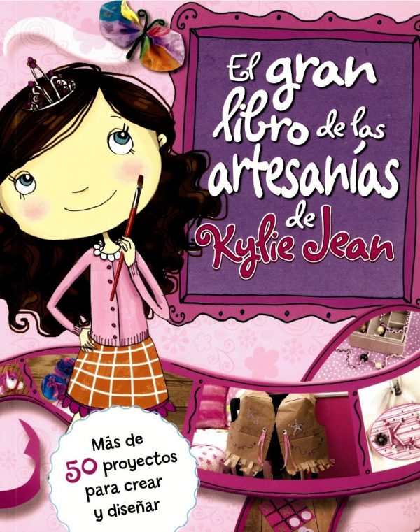 EL GRAN LIBRO DE LAS ARTESANIAS DE KYLIE JEAN 9789974744080