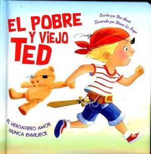 EL POBRE Y EL VIEJO TED - SERIE CRECIENDO 9789974894471