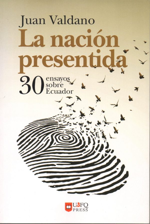 LA NACION PRESENTIDA - 30 ENSAYOS SOBRE ECUADOR 9789978681459