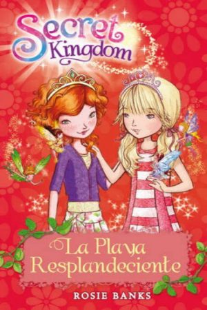 SECRET KINGDOM-LA PLAYA RESPLANDECIENTE 9786075271095