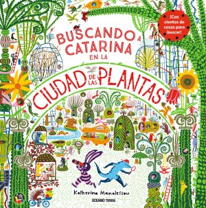 BUSCANDO A CATARINA EN LA CIUDAD DE LAS PLANTAS 9786075277202