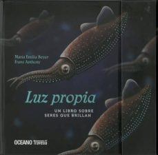 LUZ PROPIA . UN LIBRO SOBRE SERES QUE BRILLAS 9786075279541