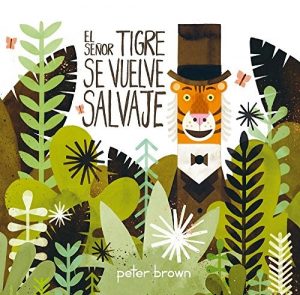 EL SENOR TIGRE SE VUELVE SALVAJE 9786077353034