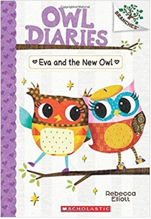 OWL DIARIES-EVA AND THE NEW OWL 9780545825597