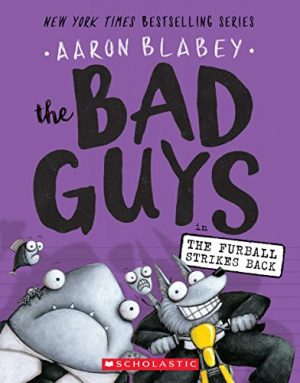 THE BAD GUYS IN THE FURBALL STRIKES BACK 9781338087499
