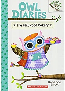 OWL DIARIES-THE WILDWOOD BAKERY 9781338163001