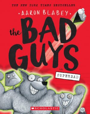 THE BAD GUYS IN SUPERBAD 9781338189636