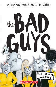 THE BAD GUYS IN THE BADDEST DAY EVER 9781338305845