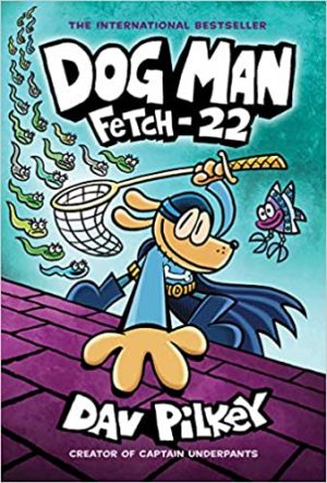 DOG MAN - FETCH-22