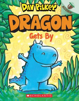 DRAGON GETS BY 9781338347500