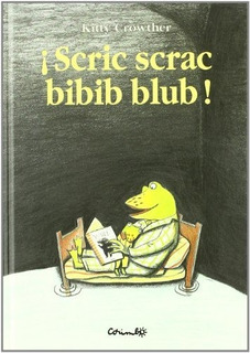 !SCRIC SCRAC BIBIB BLUB! 9788484701972