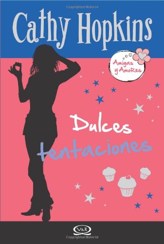 DULCES TENTACIONES (AMIGAS Y AMORES 10)