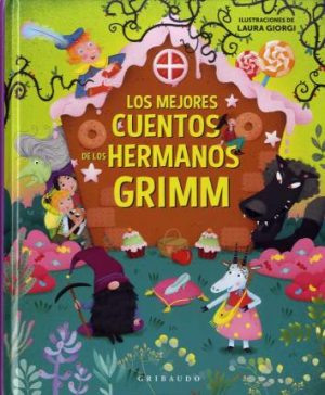 LOS MEJORES CUENTOS DE LOS HERMANOS GRIMM 9788417127688