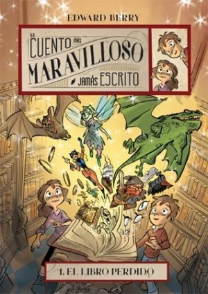 EL CUENTO MAS MARAVILLOSO JAMAS ESCRITO EL LIBRO PERDIDO 9788424653996
