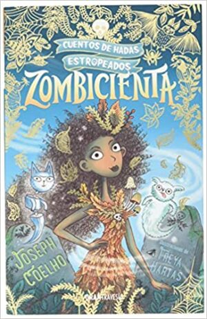 ZOMBICIENTA - CUENTOS DE HADAS ESTROPEADOS 9788412199079