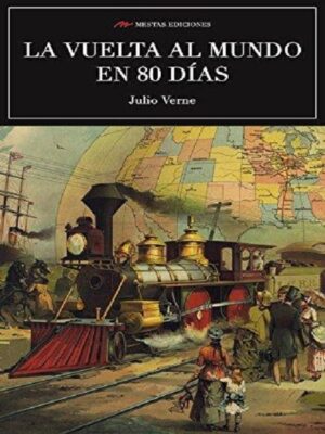 LA VUELTA AL MUNDO EN 80 DIAS 9788416365548