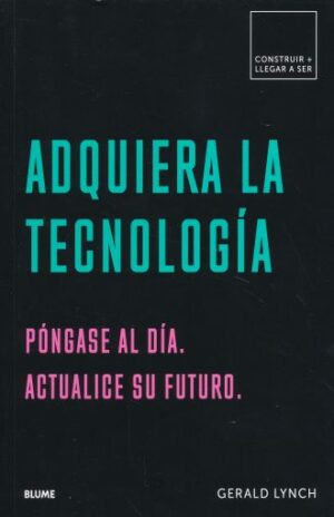 ADQUIERA LA TECNOLOGIA