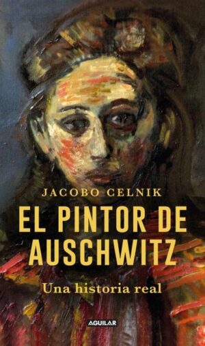 EL PINTOR DE AUSCHWITZ 9789585549715
