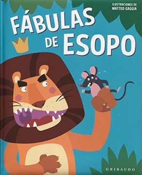 FABULAS DE ESOPO - ILUSTRACIONES DE MATTEO GAGGIA 9788417127008