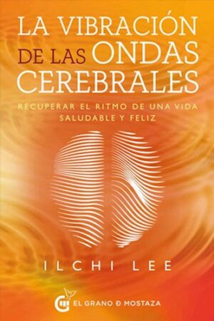LA VIBRACION DE LAS ONDAS CEREBRALES 9788412175974