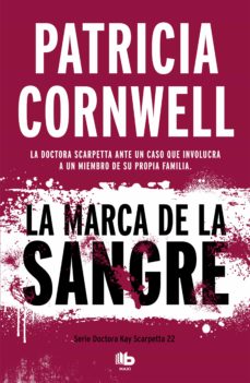 LA MARCA DE LA SANGRE SERIE KAY SCARPETTA 2 9788490709092