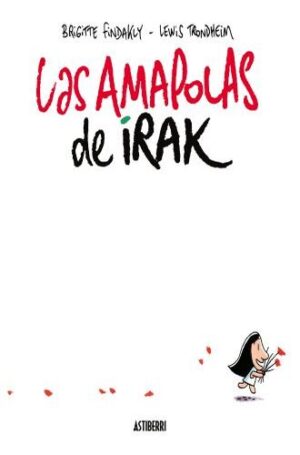 LAS AMAPOLAS DE IRAK 9788416251711