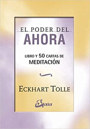 EL PODER DEL AHORA- LIBRO Y 50 CARTAS MEDITACION 9788484457015
