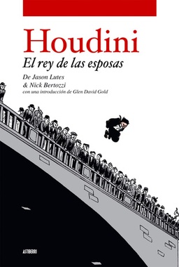 HOUDINI EL REY DE LAS ESPOSAS 9788496815209