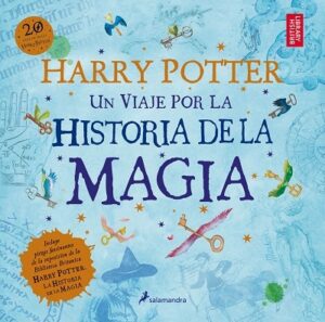 HARRY POTTER: UN VIAJE POR LA HISTORIA DE LA MAGIA 9788498388824