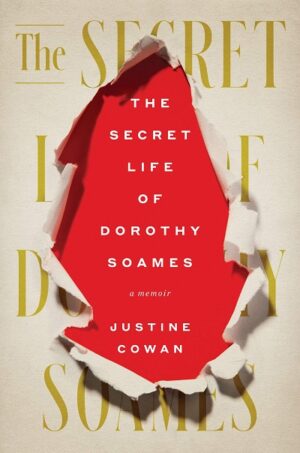 THE SECRET LIFE OF DOROTHY SOAMES: A MEMOIR 9780062991010