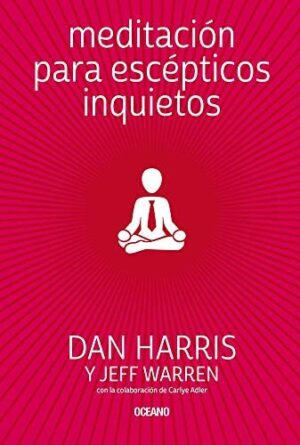 MEDITACION PARA ESCEPTICOS INQUIETOS 9786075277691